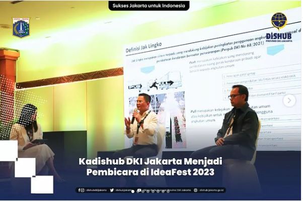 Kepala Dinas Perhubungan Provinsi DKI Jakarta - Talk Show Idea Fest 2023